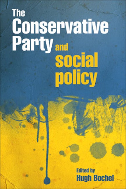 Book cover image for The Conservative party and social policy ISBN: 9781847424327